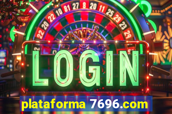 plataforma 7696.com